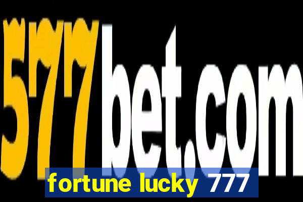 fortune lucky 777